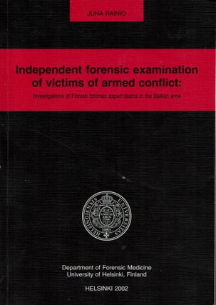 Item #2320 Independent Forensic Examination of Victims of Armed Conflict : Investigations of...