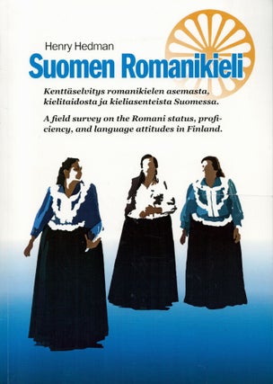Item #2369 Suomen romanikieli : Kenttäselvitys romanikielen asemasta, kielitaidosta ja...