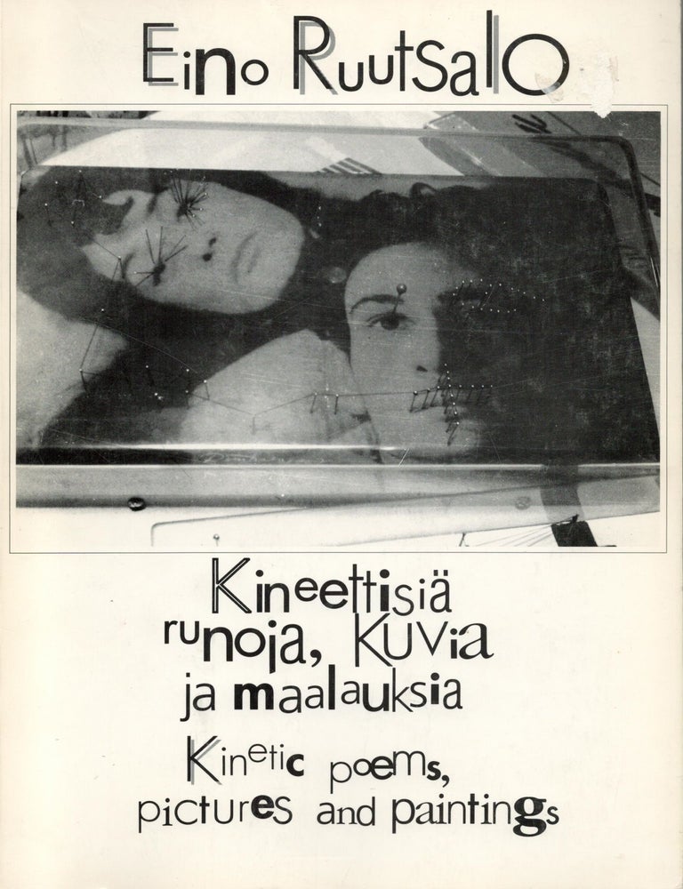 Item #2377 Kineettisi&auml; runoja, kuvia ja maalauksia = Kinetic Poems, Pictures and Paintings. Eino Ruutsalo.