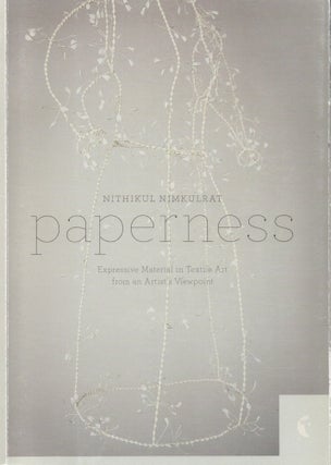 Item #2393 Paperness : Expressive Material in Textile Art from an Artist's Viewpoint - signed....