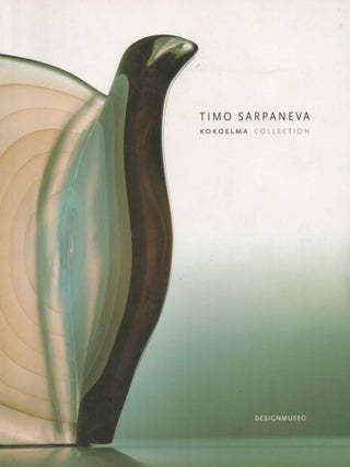 Item #2397 Timo Sarpaneva : Kokoelma = Collection. Marianne Aav, Timo Sarpaneva