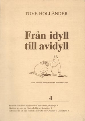 Item #2427 Från idyll till avidyll : Tove Janssons illustrationer till muminböckerna. Tove...