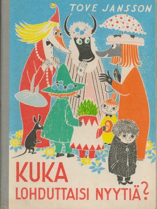 Item #2446 Kuka lohduttaisi Nyytiä? - First edition. Tove Jansson, Kirsi Kunnas, trans