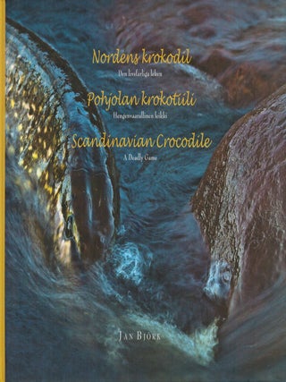 Item #2456 Nordens krokodil : Den livsfarliga leken = Pohjolan krokotiili : Hengenvaarallinen...