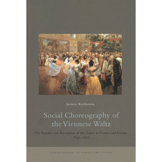 Item #2471 Social Choreography of the Viennese Waltz : The Transfer and Reception of the Dance in...