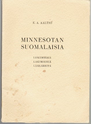 Item #248 Minnesotan Suomalaisia : Liikemiehiä, Lakimiehiä, Lääkäreitä = Finnish...