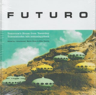 Item #2483 Futuro : Tomorrow's House from Yesterday = Futuro : Tulevaisuuden talo menneisyydestä...