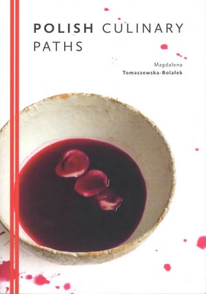 Item #2512 Polish Culinary Paths. Magdalena Tomaszewska-Bolalek
