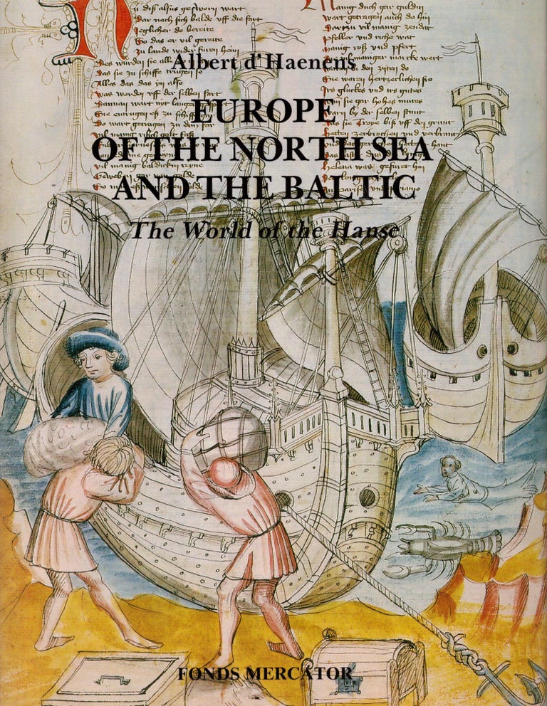 Item #2548 Europe Of The North Sea And The Baltic : The World Of The Hanse. Albert Haenes.