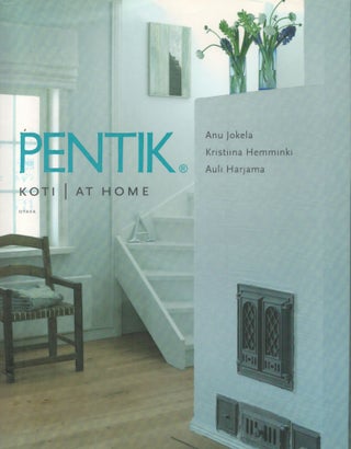Item #2551 Pentik : Koti = At Home. Anu Jokela : Kristiina Hemminki : Auli Harjama
