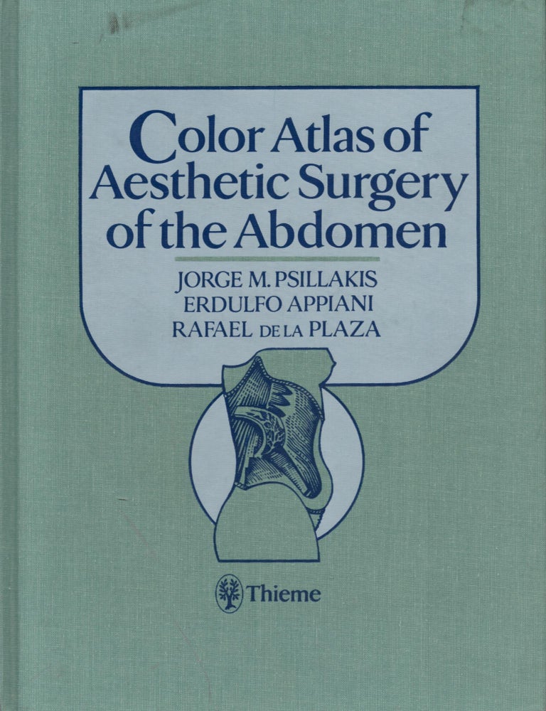 Item #2559 Color Atlas of Aesthetic Surgery of the Abdomen. Jorge M. Psillakis : Erdulfo Appiani : Rafael de la Plaza.