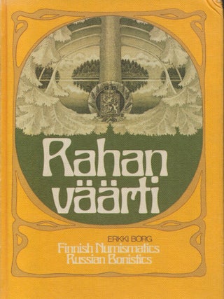Item #2613 Rahan v&auml;&auml;rti = Finnish Numismatics, Russian Bonistics. Erkki Borg