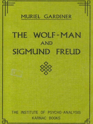 Item #2621 The Wolf-Man and Sigmund Freud. Muriel Gardiner : Sigmund Freud