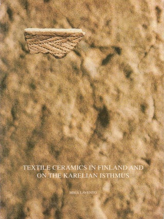 Item #2626 Textile Ceramics in Finland and on the Karelian Isthmus : Nine Variations and Fugue on...