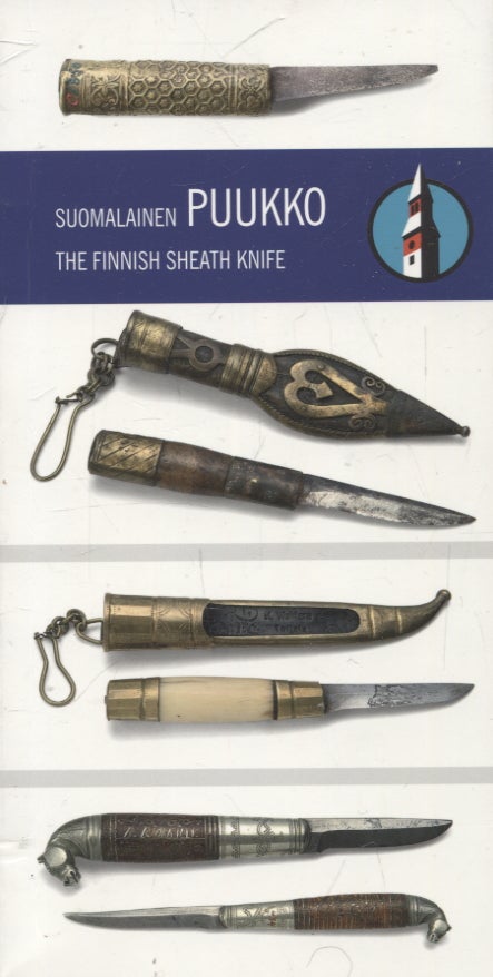 Suomalainen puukko = The Finnish Sheath Knife