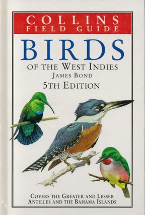 Item #2641 Birds of the West Indies (Collins Field Guide). James Bond