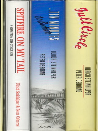 Full Circle Trilogy : Ten Minutes to Buffalo : Spitfire on My Tail : Full Circle: The Long Way Home from Canada - signed and inscribed by Steinhilper
