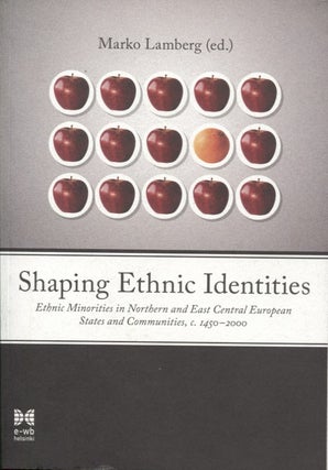 Item #2688 Shaping Ethnic Identities : Ethnic Minorities in Northern and East Central European...