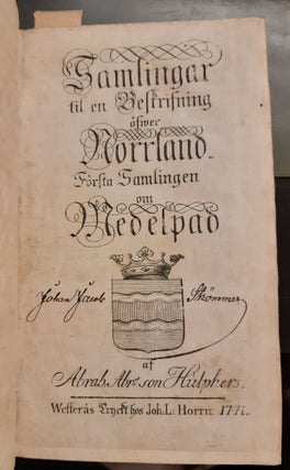Item #268 Samlingar til en beskrifning öfwer Norrland I-III. Abraham Abrahamsson Hülphers