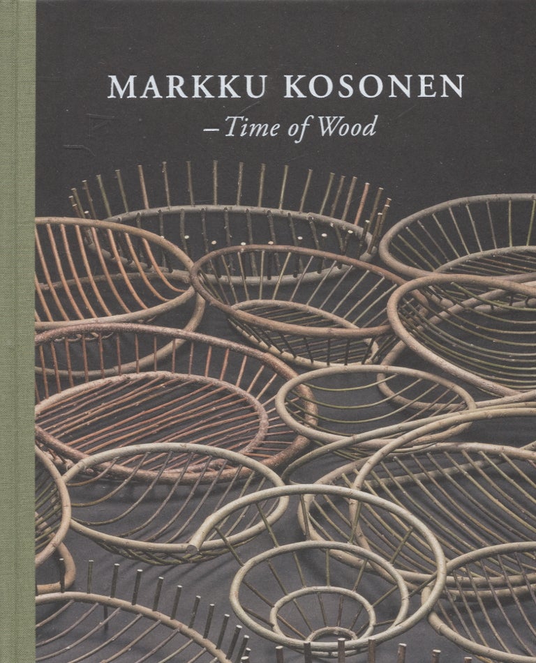 Item #270 Markku Kosonen : Time of Wood. Jussi Vepsäläinen.