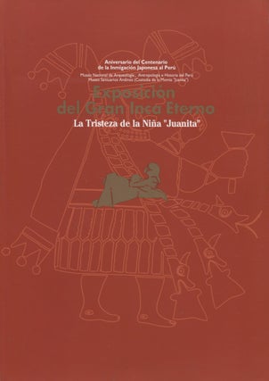 Item #2712 Exposición del Gran Inca Eterno : La tristeza de la Niña "Juanita" : Aniversario del...