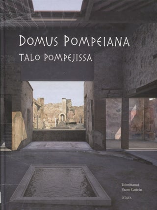 Item #2713 Domus Pompeiana : Talo Pompejissa. Paavo Castren, edit
