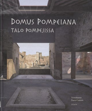 Item #2713 Domus Pompeiana : Talo Pompejissa. Paavo Castren, edit