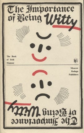 Item #2715 The Importance of Being Witty: The Book of Irish Humour. Alexander Livergant, edit
