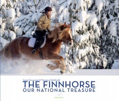 Item #273 The Finnhorse : Our National Treasure. Sanna Karppinen - Marianne Ketelimäki
