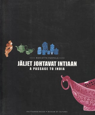 Item #2764 Jäljet johtavat Intiaan = A Passage to India. Marjatta Parpola