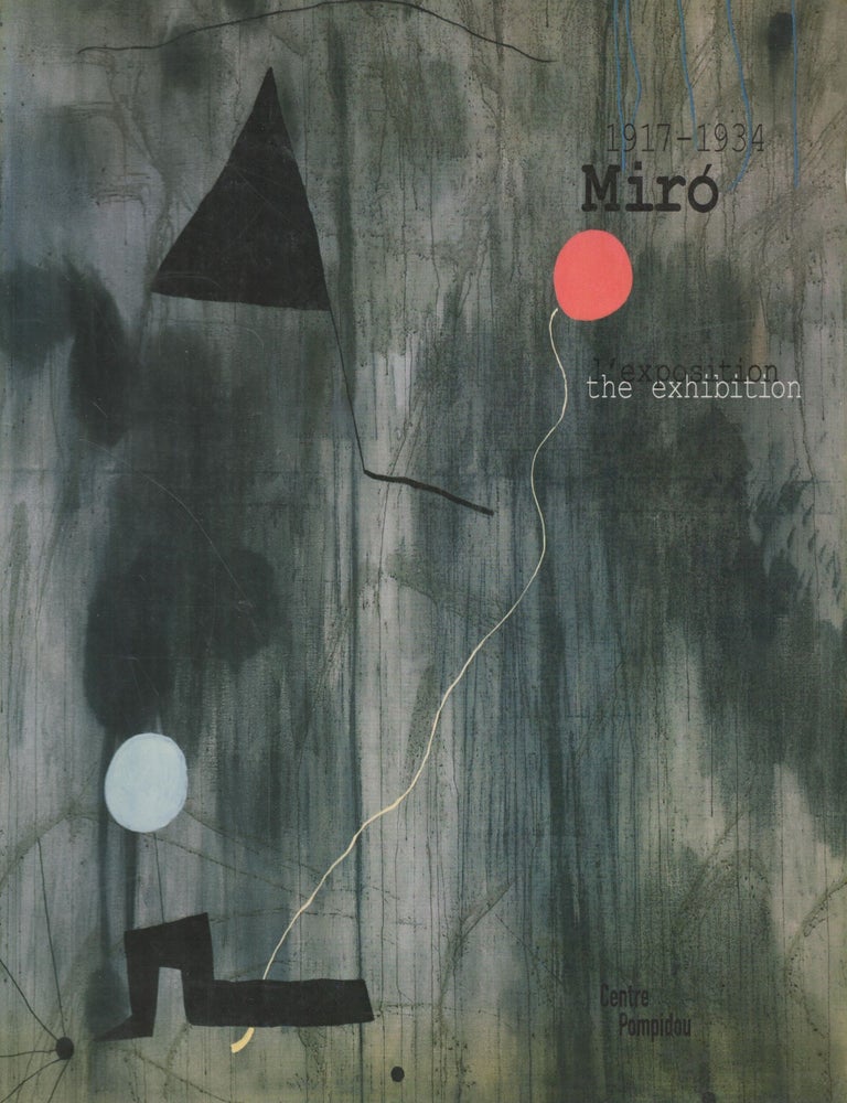 Item #2773 Mir&oacute; 1917-1934 : l'exposition = the exhibition