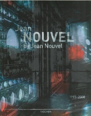 Item #2833 Jean Nouvel by Jean Nouvel : Complete Works 1970-2008. Jean Nouvel, Philip Jodidio