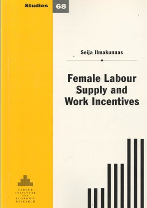 Item #2847 Female Labour Supply and Work Incentives. Seija Ilmakunnas