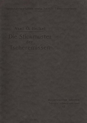 Item #285 Die Stickmuster der Tscheremissen : Ethnographische Forschungen auf dem Gebiete der...