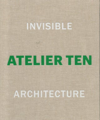 Item #2850 Atelier Ten : Invisible Architecture