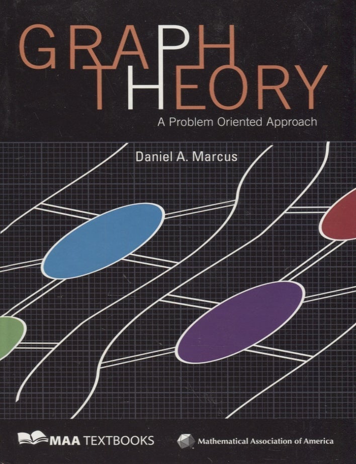 Item #2902 Graph Theory : A Problem Oriented Approach. Daniel A. Marcus.