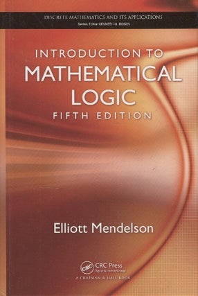 Item #2910 Introduction to Mathematical Logic. Elliott Mendelson
