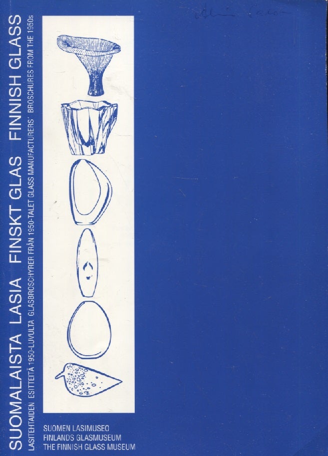 Item #2931 Suomalaista lasia = Finskt Glas = Finnish Glass : Lasitehtaiden esitteitä 1950-luvulta = Glasbroschyrer från 1950-talet = Glass Manufacturers' brochures from the 1950s