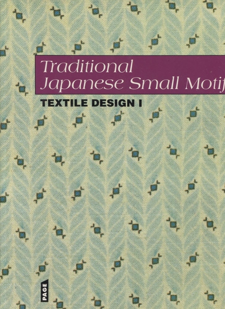 Item #2985 Traditional Japanese Small Motif : Textile Design 1-3 : Traditional arabesque : Traditional stripes & lattices. Kamon Yoshimoto.