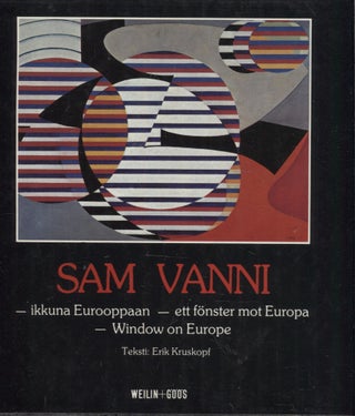 Item #2989 Sam Vanni : Ikkuna Eurooppaan = Ett fönster mot Europa = Window on Europe. Erik...
