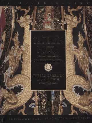 Item #3028 Taivaan poika : Kiinan viimeisen dynastian taideaarteita 4 . 6 . - 22 . 8 . 1999 = The...