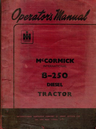 Item #305 Operator's Manual McCormick International B-250 Diesel Tractor