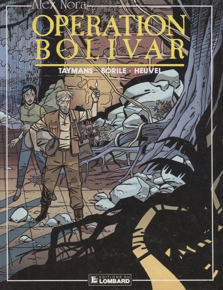 Item #3050 Operation Bolivar (Alex Nora 1). Gabrielle Borile, Chantal Heuvel, Andr&eacute; Taymans.