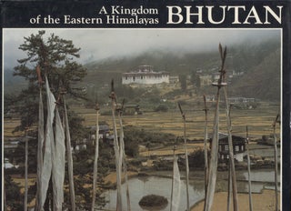 Item #3064 Bhutan : A Kingdom of the Eastern Himalayas. Francoise Pommaret-Imaeda, Yoshiro...