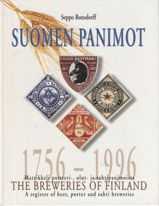 Item #3070 Suomen panimot : Matrikkeli portteri-, olut- ja sahtipanimoista 1756-1996 = The...