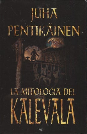 Item #3096 La mitologia del Kalevala. Juha Pentikäinen
