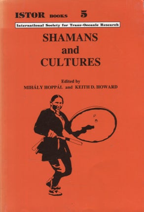 Item #3098 Shamans and Cultures. Mihály Hoppál, Keith D. Howard