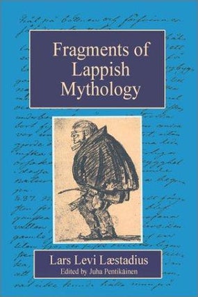 Item #3111 Fragments of Lappish Mythology. Juha Pentikäinen, Lars Levi Laestadius