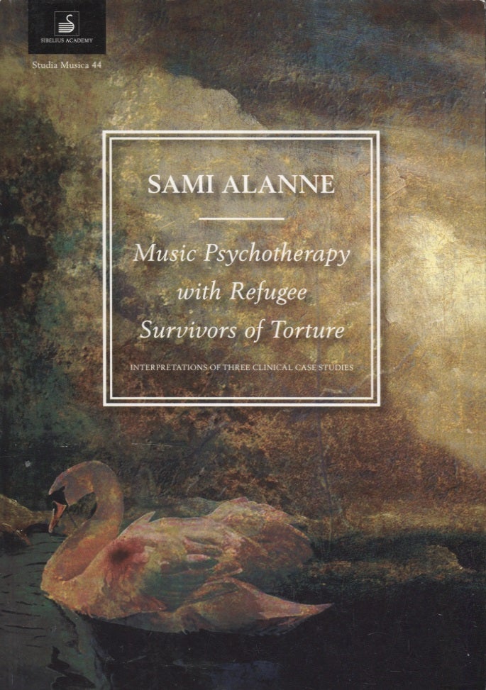 Item #3165 Music Psychotherapy with Refugee Survivors of Torture : Interpretations of Three Clinical Case Studies. Sami Alanne.