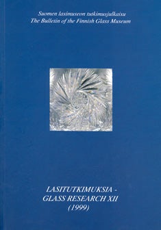 Item #3179 Kristalli! : Suomalaisen kristallin tarina : Lasitutkimuksia XII = The Story of Finnish Crystal : Glass Reseach XII. Heikki Matiskainen, Kaisa Koivisto, Uta Laurén.